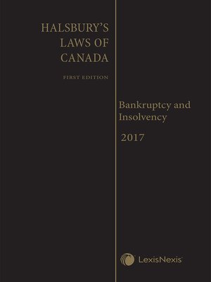 cover image of Halsbury's Laws of Canada – Bankruptcy and Insolvency (2017 Reissue)